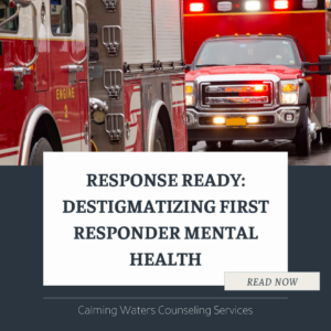 Picture of firetruck and ambulance with lights flashing with blog title in a white box that reads "Response Ready: Destigmatizing First Responder Mental Health."